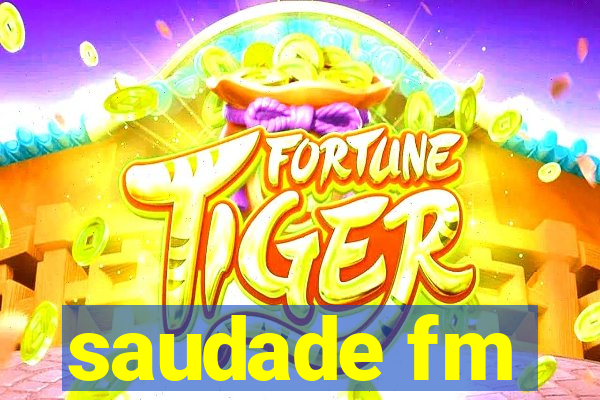 saudade fm